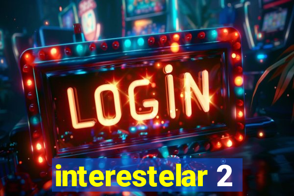 interestelar 2